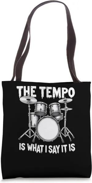 Autonomous Drum The Tempo Is What I Say It Is Tote Bag