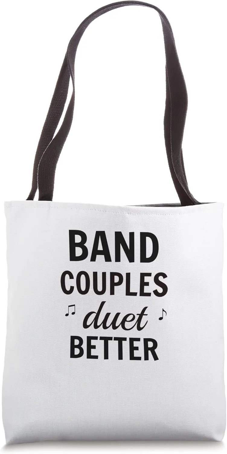 Band Couples Duet Better Marching Band Novelty Tote Bag