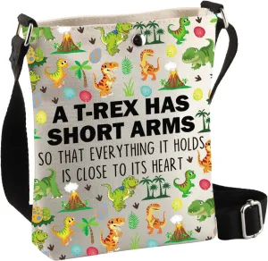 BDPWSS Funny Trex Dinosaur Gift T-Rex Has Short Arms So That Everything It Holds Is Close To Its Heart Dinosaur Crossbody Bag