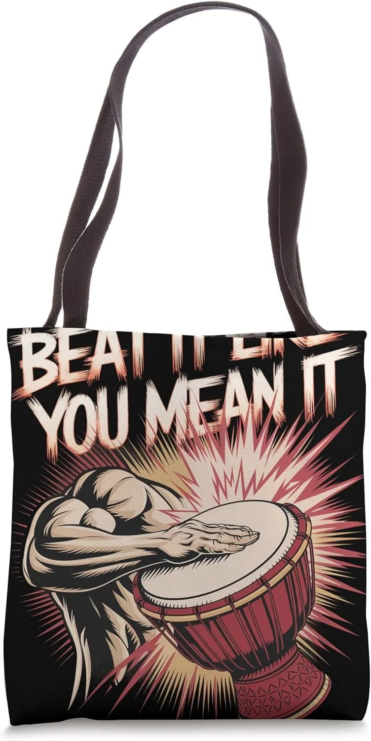 Beat It Like You Mean It Djembe Tote Bag