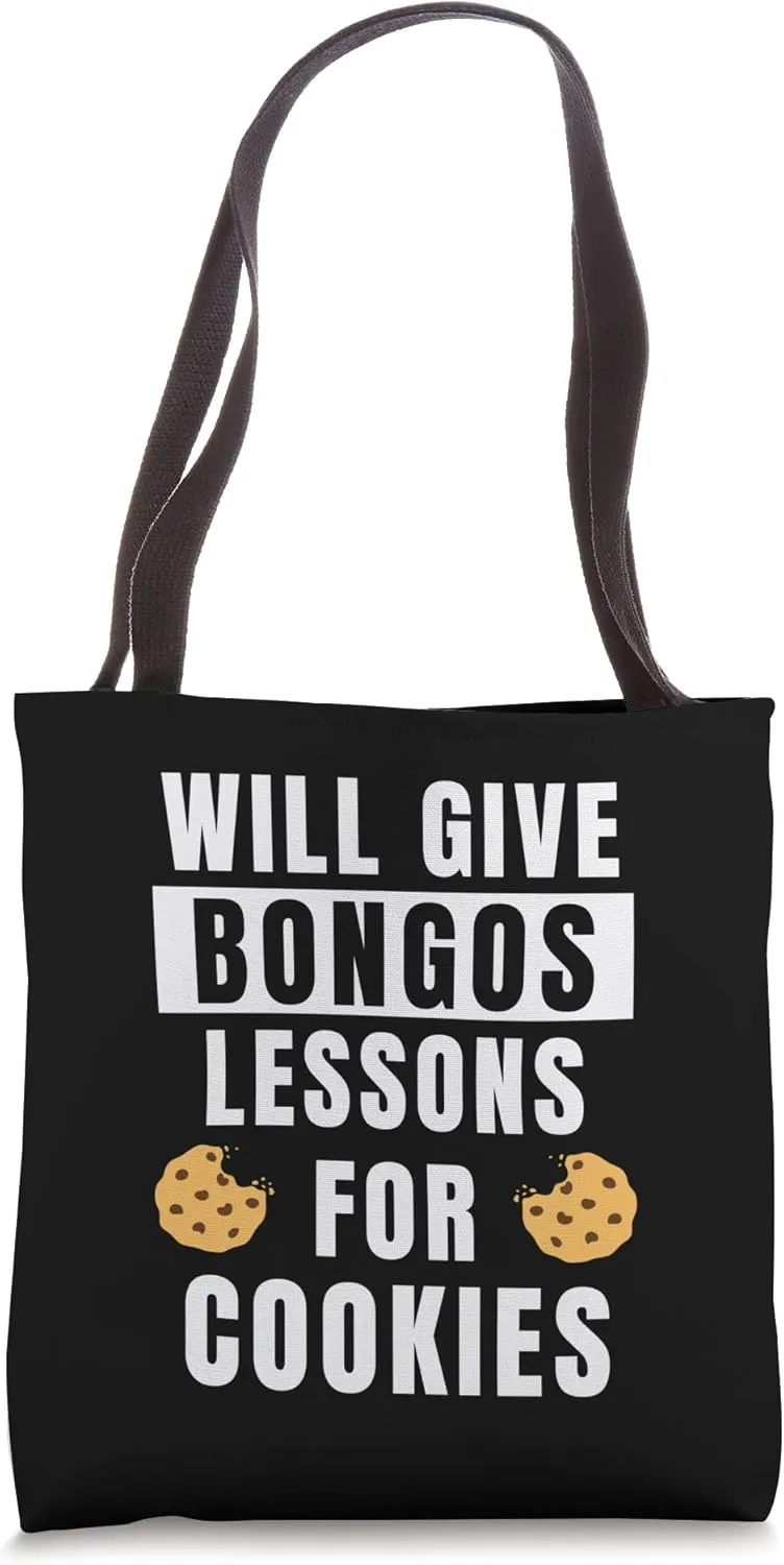 Bongos Lessons For Cookies Bongo Player Funny Bongo Drum Tote Bag