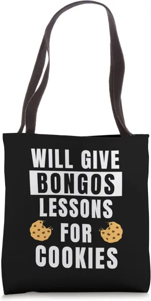 Bongos Lessons For Cookies Bongo Player Funny Bongo Drum Tote Bag