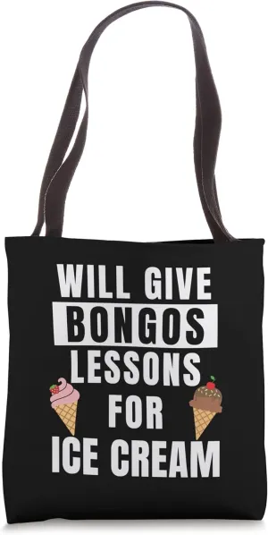 Bongos Lessons For Ice Cream Bongos Player Funny Bongo Drum Tote Bag
