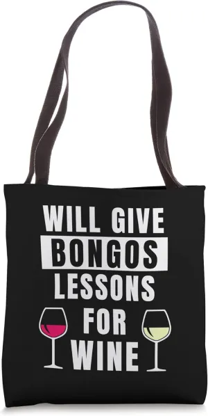 Bongos Lessons For Wine Bongo Drums Player Funny Bongo Drum Tote Bag