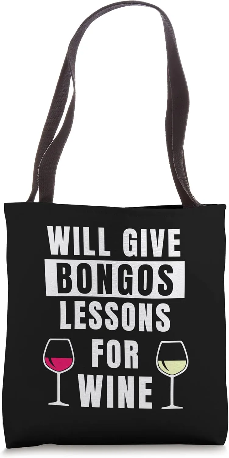 Bongos Lessons For Wine Bongo Drums Player Funny Bongo Drum Tote Bag