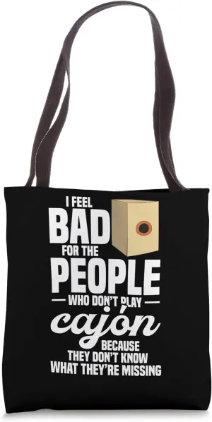 Cajónist Percussion Jamming I Feel Bad Musician Drum Kachon Tote Bag