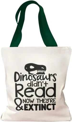 Canvas Tote Reusable Shopping Bag Dinosaurs Didn'T Read & Now They'Re Extinct Back to School Fun