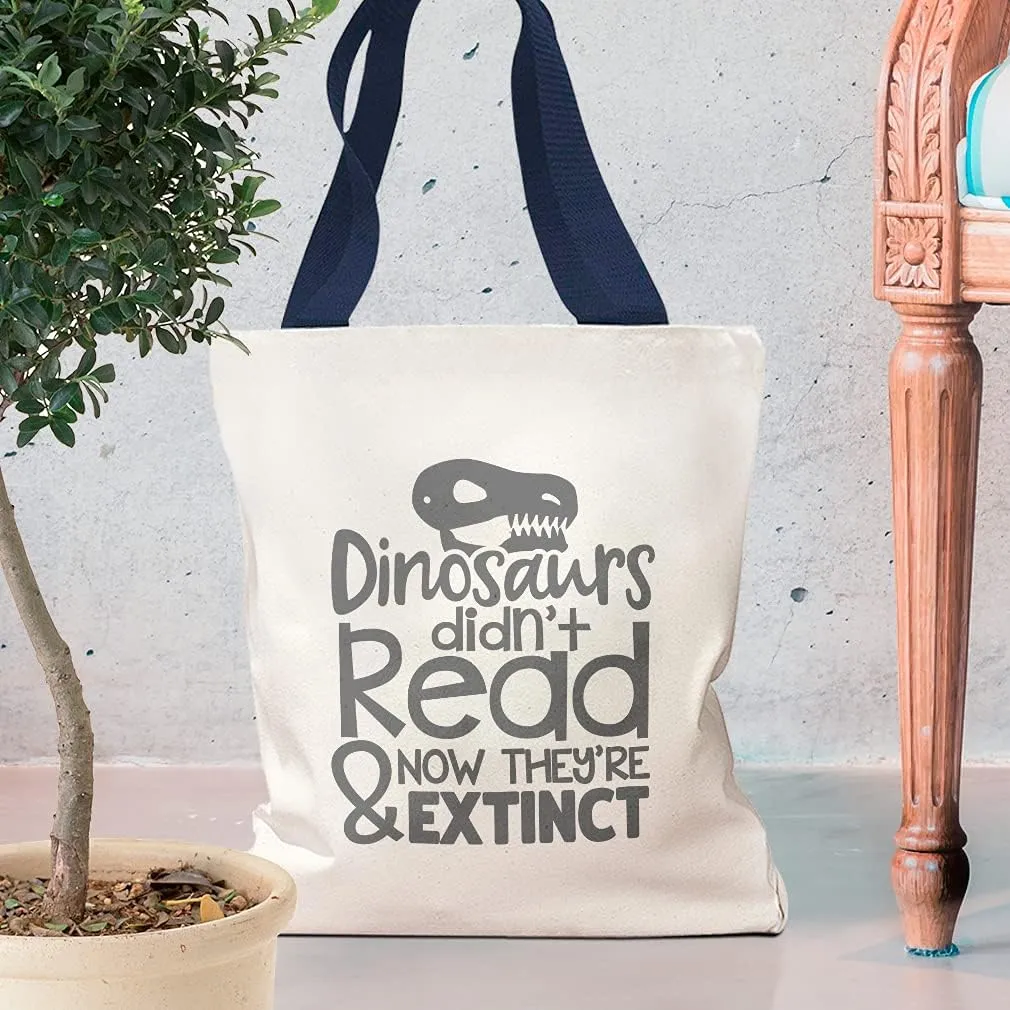 Canvas Tote Reusable Shopping Bag Dinosaurs Didn'T Read & Now They'Re Extinct Back to School Fun