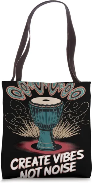 Create Vibes Not Noise Djembe Tote Bag