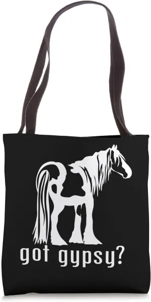 Got Gypsy? Trending Gypsy Horse Gypsy Vanner Drum Horse Tote Bag
