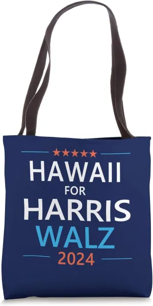 Hawaii for Harris Walz 2024 President Election Democrat Tote Bag
