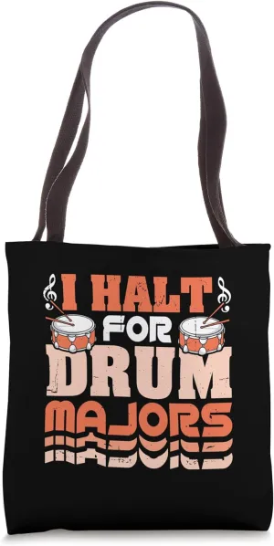 I halt for drum majors - Marching Band Tote Bag