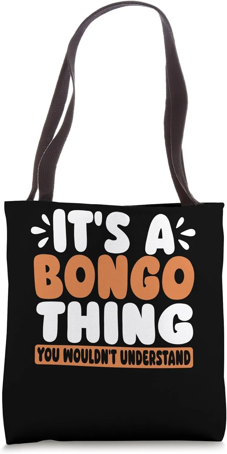 Its A Bongo Thing You Wouldnt Understand Tote Bag