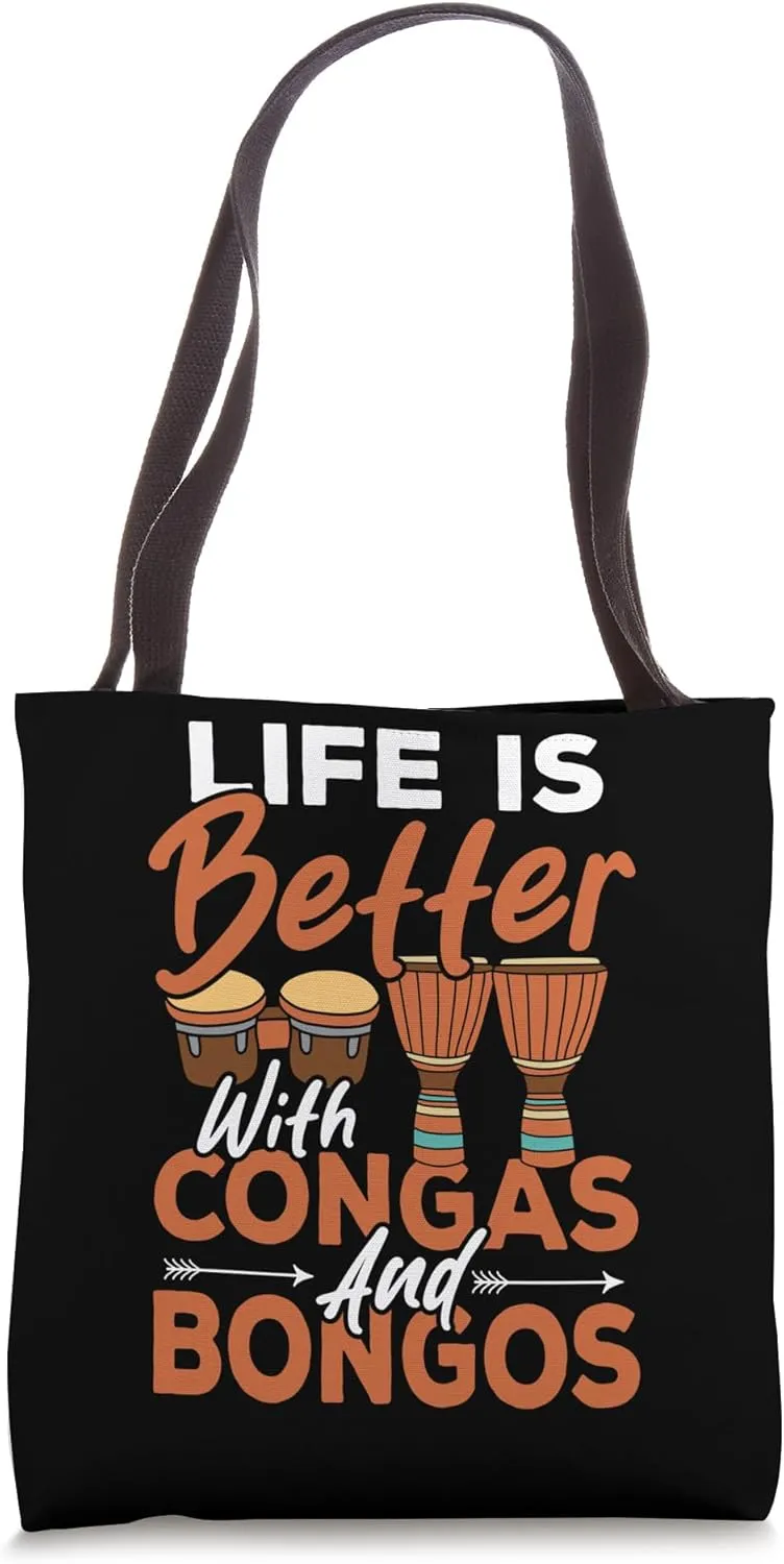Life Is Better With Congas And Bongos Tote Bag