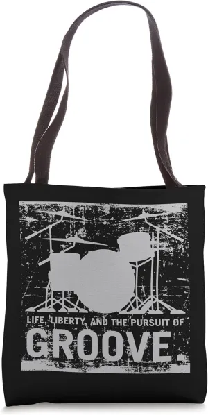 Life Liberty and The Pursuit of Groove Drummer Tote Bag