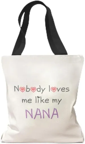 Speedy Pros Canvas Tote Bag for Women Nobody Loves Me like My Nana Grandmother Grandma Funny
