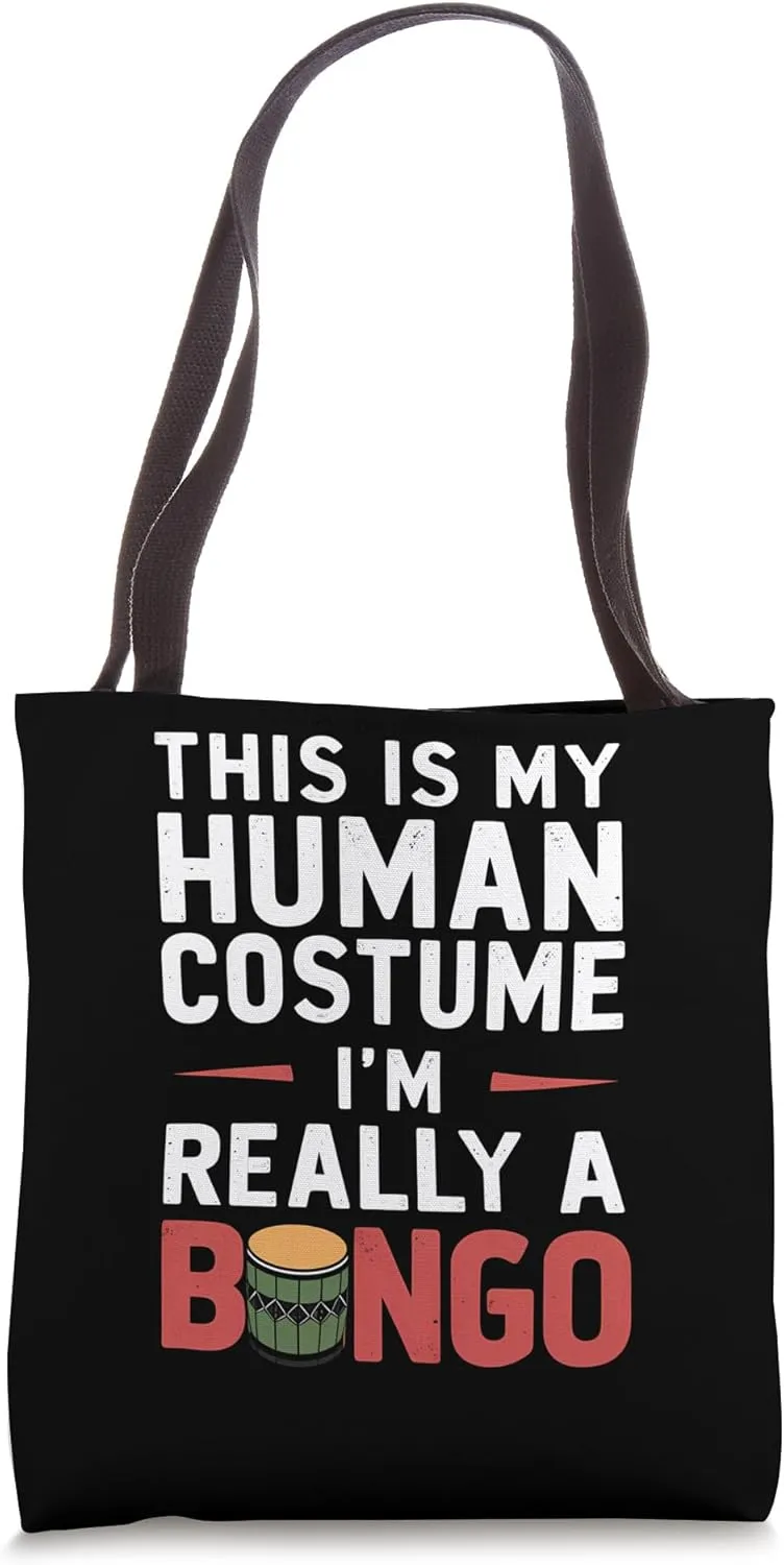 This Is My Human Costume IM Really A Bongo Tote Bag
